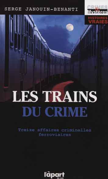 Les trains du crime, 1re édition